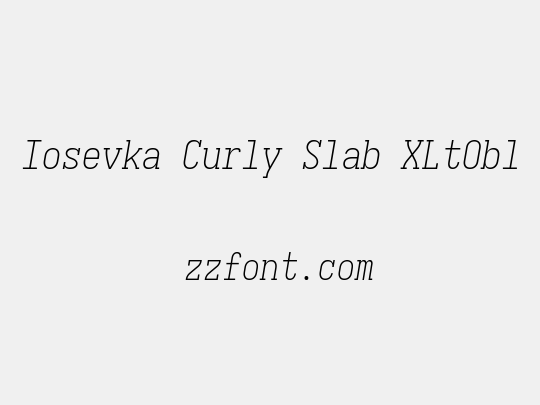 Iosevka Curly Slab XLtObl