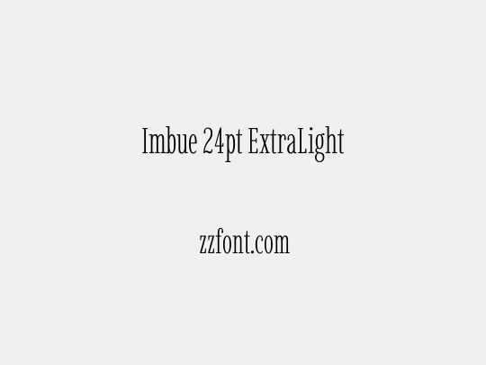 Imbue 24pt ExtraLight