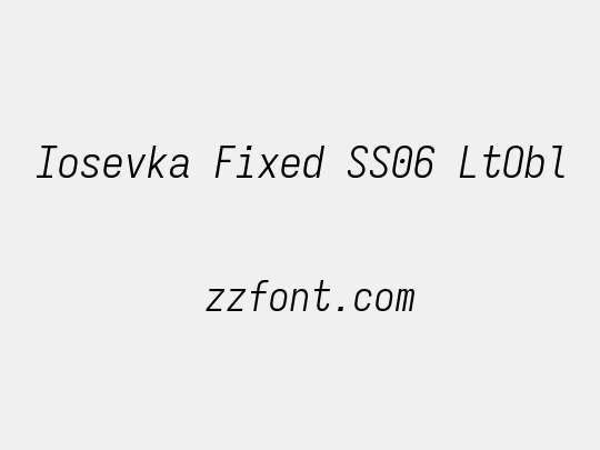 Iosevka Fixed SS06 LtObl