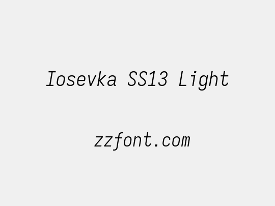 Iosevka SS13 Light
