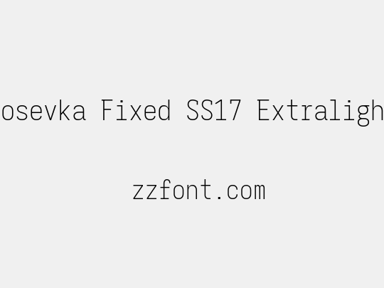Iosevka Fixed SS17 Extralight