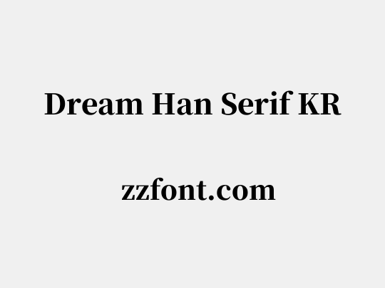 Dream Han Serif KR