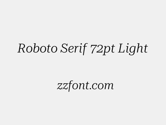 Roboto Serif 72pt Light