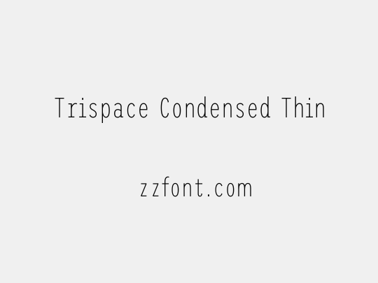 Trispace Condensed Thin