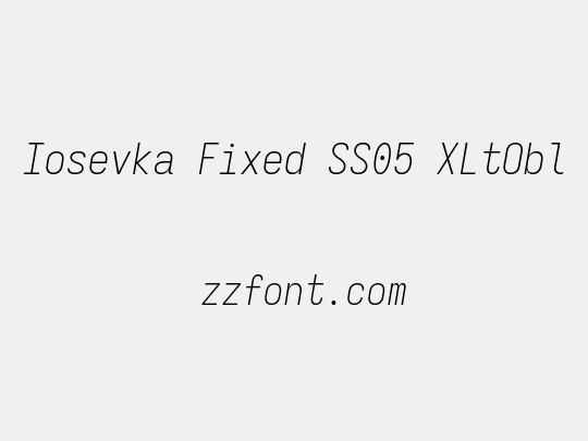 Iosevka Fixed SS05 XLtObl