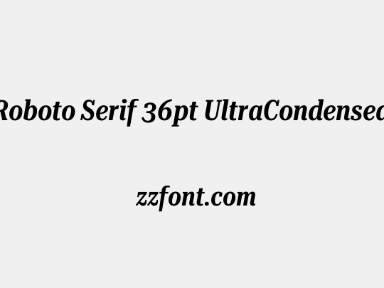 Roboto Serif 36pt UltraCondensed SemiBold