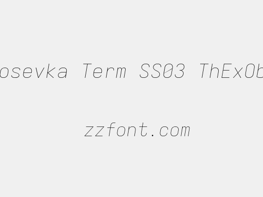 Iosevka Term SS03 ThExObl
