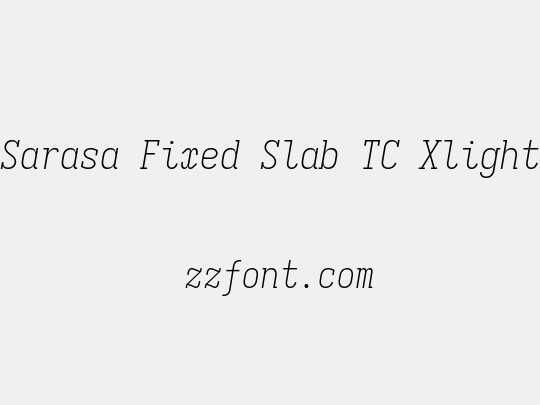 Sarasa Fixed Slab TC Xlight
