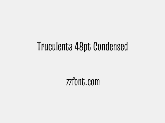 Truculenta 48pt Condensed