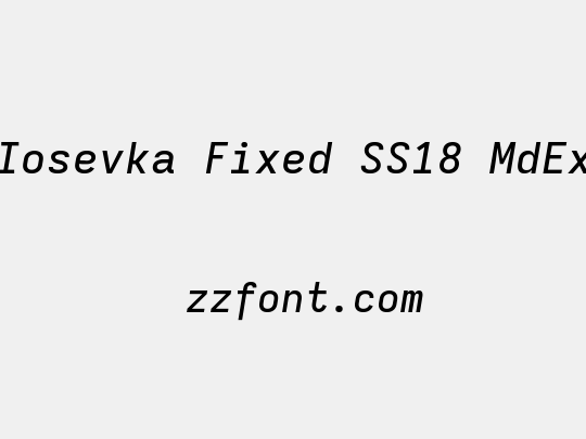 Iosevka Fixed SS18 MdEx