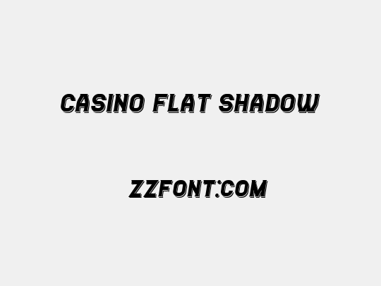 Casino Flat Shadow