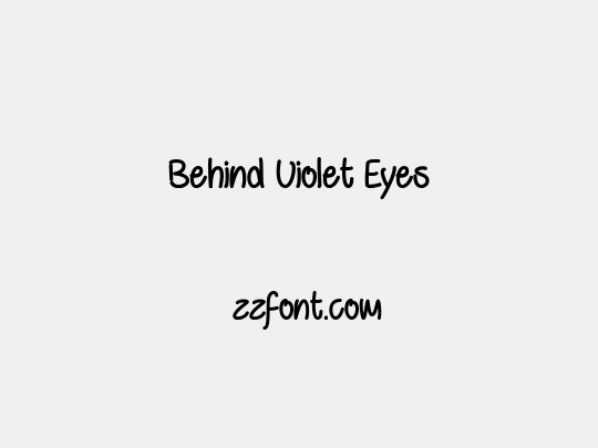 Behind Violet Eyes