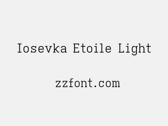 Iosevka Etoile Light