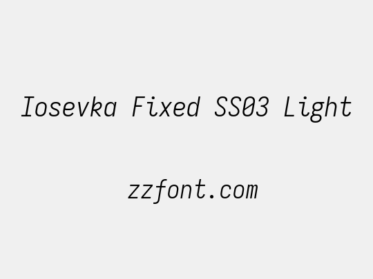 Iosevka Fixed SS03 Light
