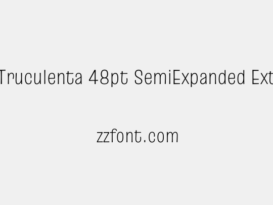 Truculenta 48pt SemiExpanded ExtraLight