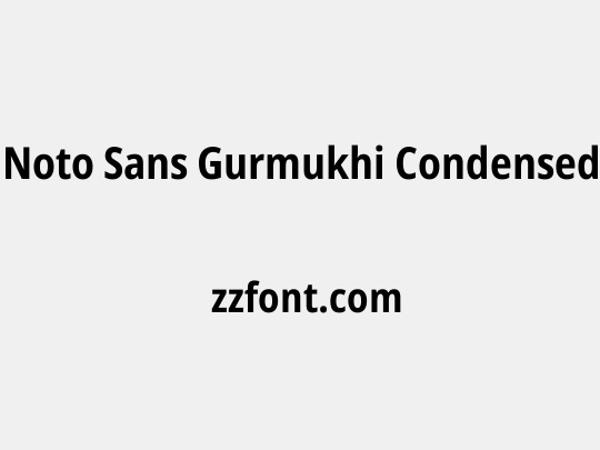 Noto Sans Gurmukhi Condensed