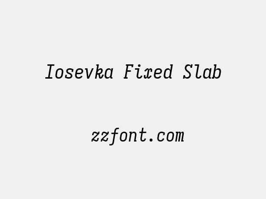 Iosevka Fixed Slab