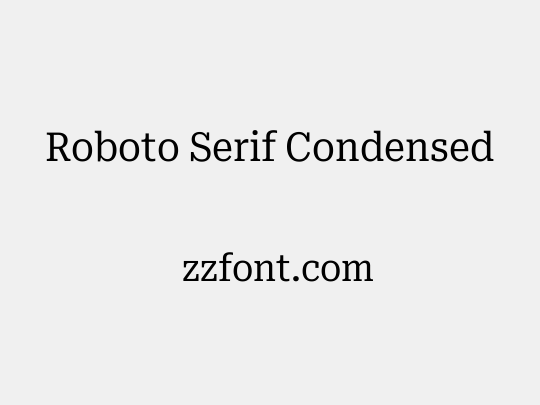 Roboto Serif Condensed
