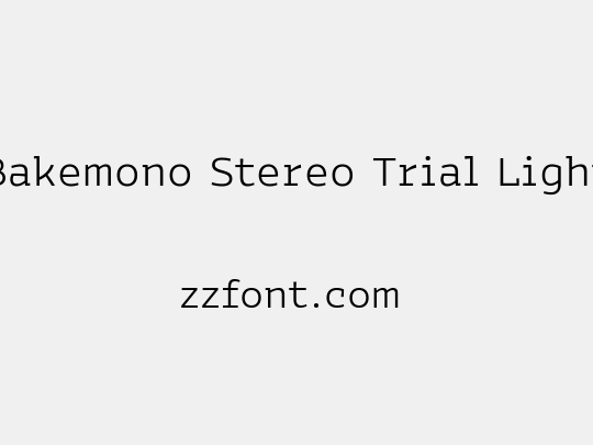 Bakemono Stereo Trial Light