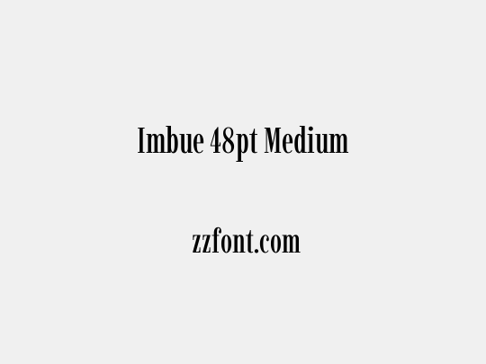Imbue 48pt Medium