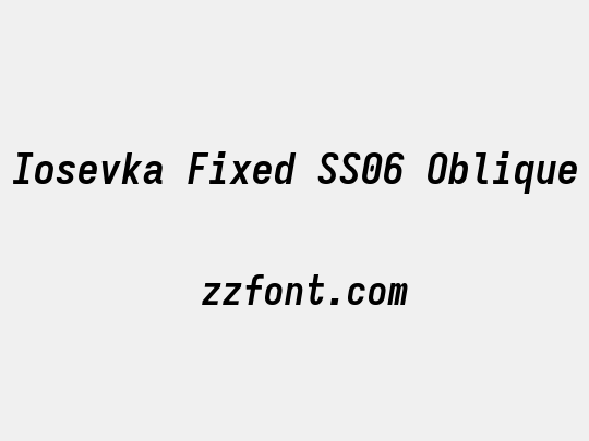 Iosevka Fixed SS06 Oblique