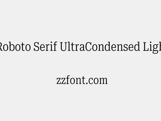 Roboto Serif UltraCondensed Light
