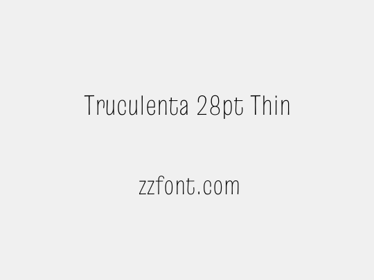 Truculenta 28pt Thin