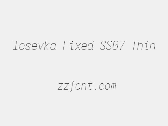 Iosevka Fixed SS07 Thin