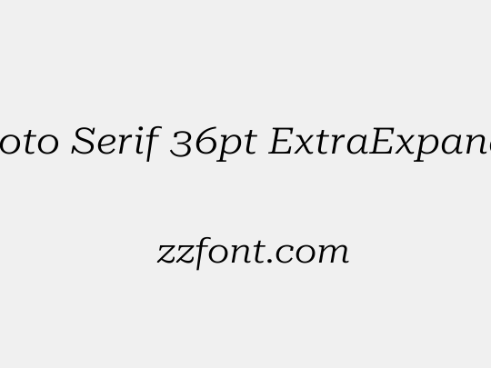 Roboto Serif 36pt ExtraExpanded Light
