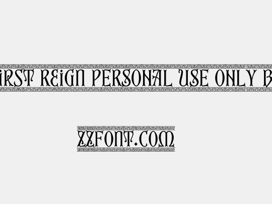First Reign PERSONAL USE ONLY Border