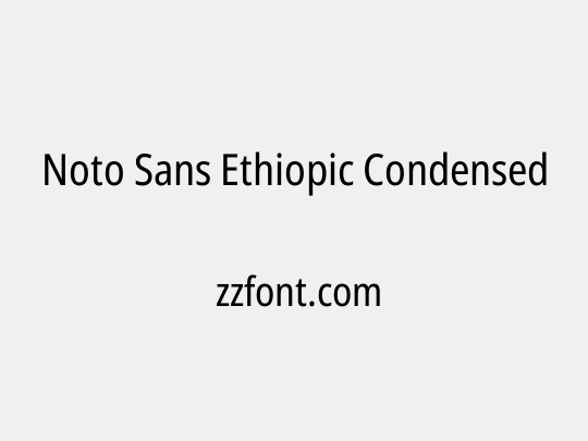 Noto Sans Ethiopic Condensed