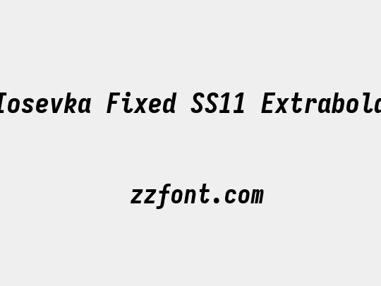 Iosevka Fixed SS11 Extrabold