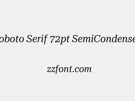 Roboto Serif 72pt SemiCondensed