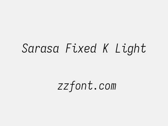 Sarasa Fixed K Light
