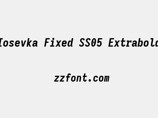 Iosevka Fixed SS05 Extrabold