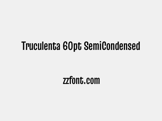 Truculenta 60pt SemiCondensed