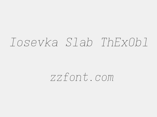 Iosevka Slab ThExObl