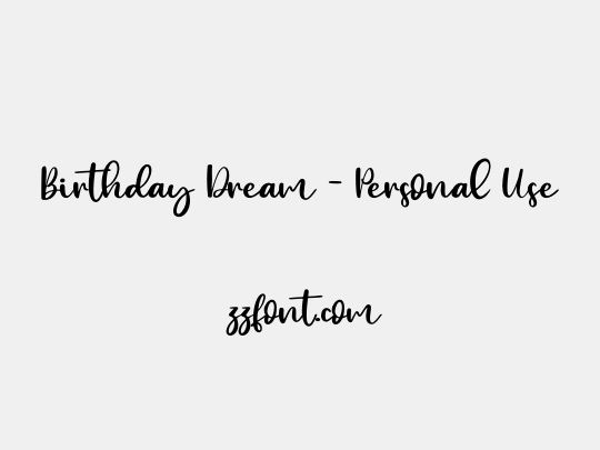 Birthday Dream - Personal Use