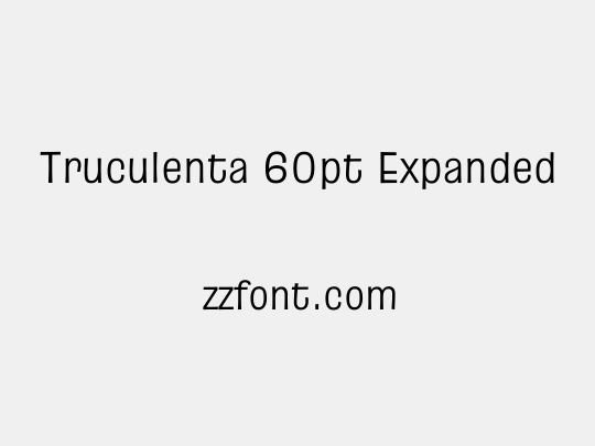 Truculenta 60pt Expanded