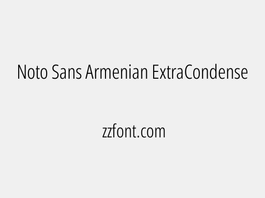 Noto Sans Armenian ExtraCondensed Light