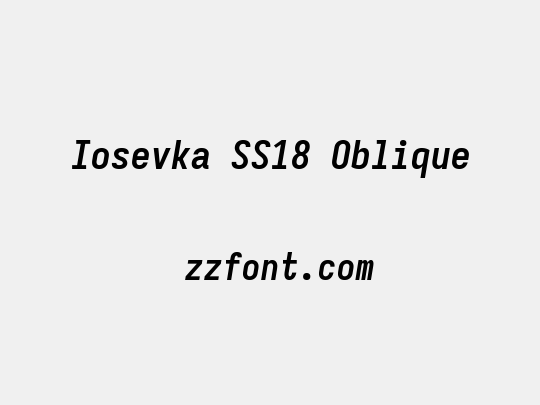 Iosevka SS18 Oblique