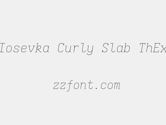 Iosevka Curly Slab ThEx
