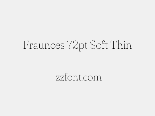 Fraunces 72pt Soft Thin