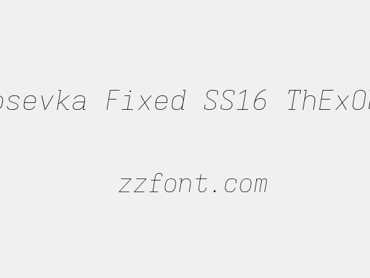 Iosevka Fixed SS16 ThExObl