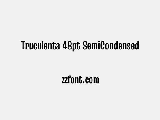 Truculenta 48pt SemiCondensed