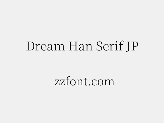 Dream Han Serif JP