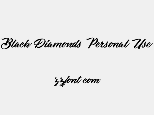 Black Diamonds Personal Use