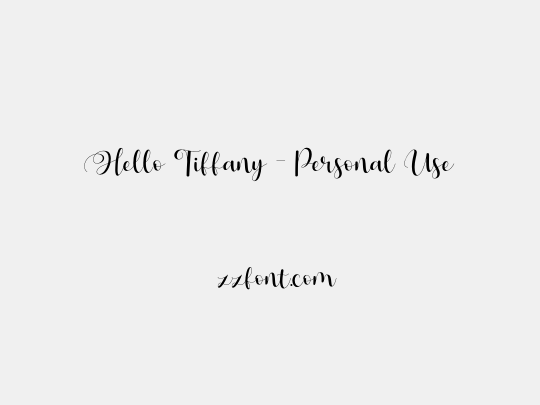 Hello Tiffany - Personal Use