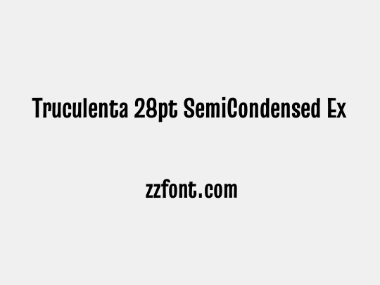 Truculenta 28pt SemiCondensed ExtraBold