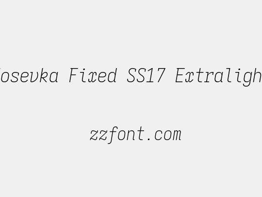 Iosevka Fixed SS17 Extralight